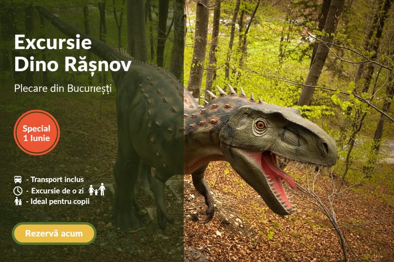 Excursie Dino Parc Râșnov din București | 1 Iunie și excursii pentru copii